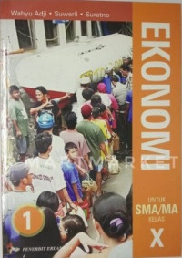 Image of Ekonomi untuk SMA/MA Jilid 1 Kelas X