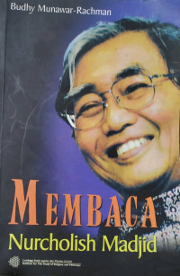 Image of Membaca Nurcholish Madjid islam dan Pluralisme